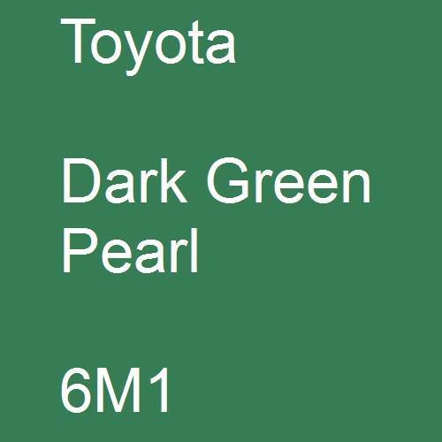 Toyota, Dark Green Pearl, 6M1.